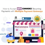 Boost Your WooCommerce Store: Enable Recurring Payments